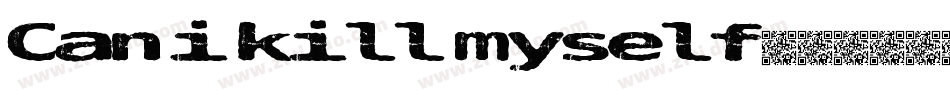 Can i kill myself字体转换